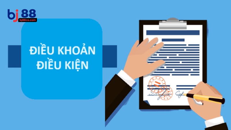 Điều khoản điều kiện đóng vai trò quan trọng trong việc đảm bảo sân chơi minh bạch, an toàn